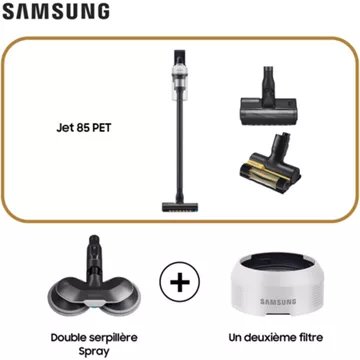 Aspirateur balai							SAMSUNG 				Pack Jet 85 Pet + Double serpillière spray + 2ème filtre